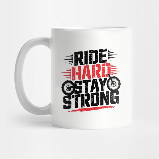 Ride Hard Stay Strong by Mara Bun